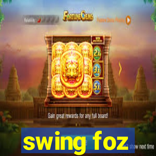 swing foz